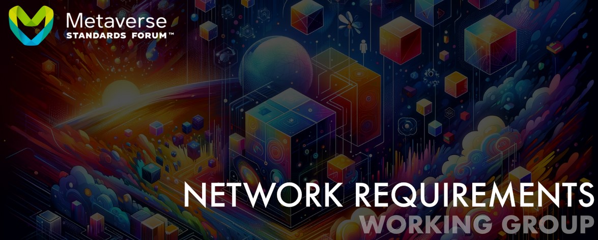 The Network Requirements and Capabilities Working Group’s focus is on compiling application use cases that pertain to infrastructure deployment. 

The group meets twice a month on Wednesdays at 8am (PT). All members are welcome!

Not a member? Join us: metaverse-standards.org/members/