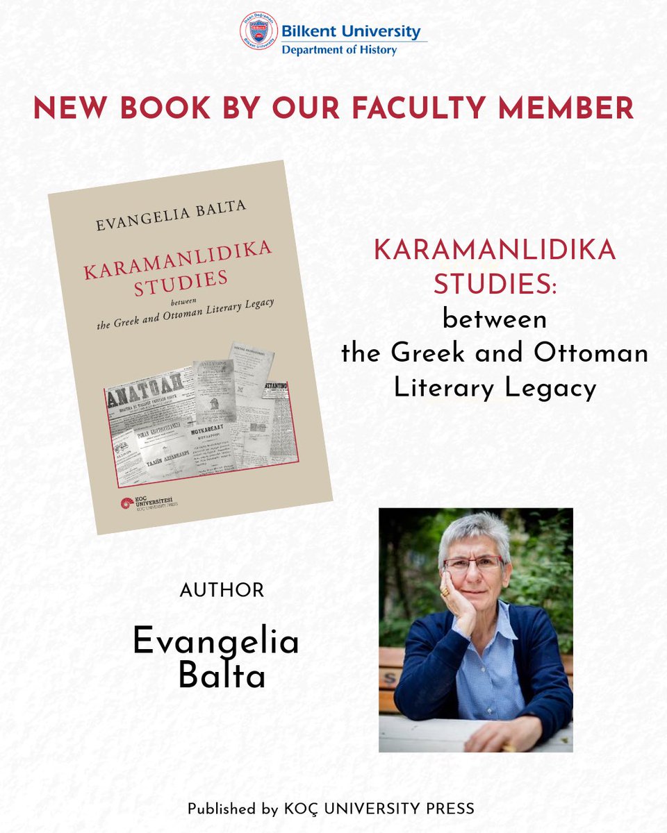 BilkentHist's tweet photo. PUBLICATION

Evangelia Balta of the Department of History published her new book.   "KARAMANLIDIKA STUDIES: between the Greek and Ottoman Literary Legacy" https://t.co/ssX8kblj8z
