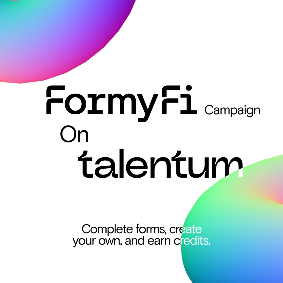 formyfi_io's tweet image. We just launched the FormyFi campaign on @TalentumID - a live opportunity to test our Web3 forms platform and shape its next phase.

👉Complete forms, create your own, and earn credits. Your feedback helps improve the product.

Two access points, one campaign:
@suinetwork →…