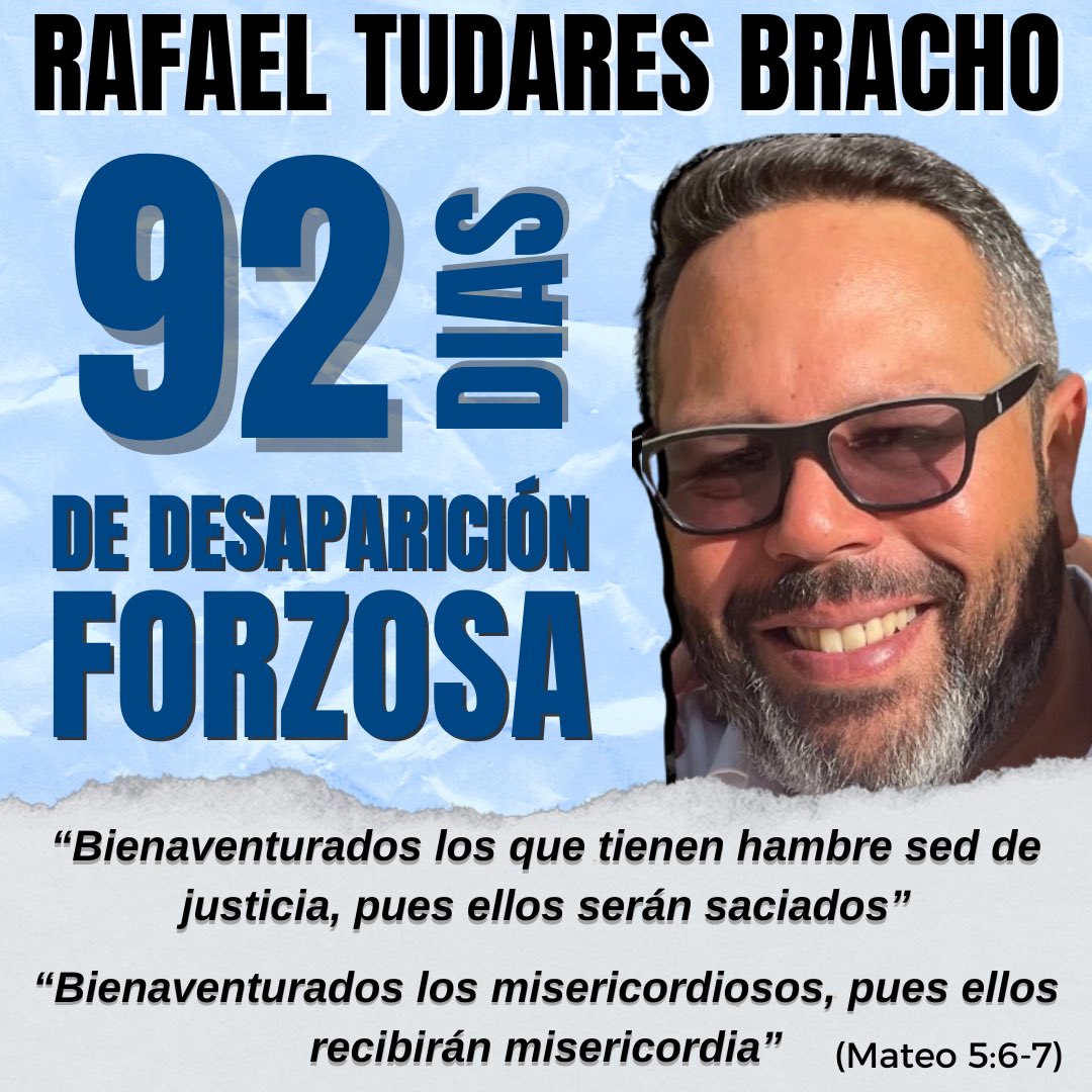 A 92 días de la detención arbitraria y desaparición forzosa de mi esposo Rafael Tudares Bracho, expreso mi agradecimiento a personas e instituciones que de buena fe han apoyado humanitariamente mi lucha. Gracias a los venezolanos que nos tienen en sus oraciones. Dios los bendiga