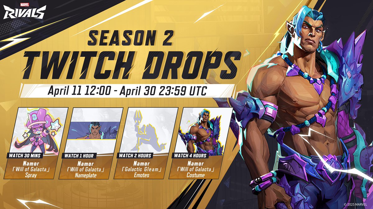 MarvelRivals's tweet image. 💧 Watch your favorite Marvel Rivals streams and earn epic Twitch Drops including a spray, nameplate, emotes, and the stunning &quot;Will of Galacta&quot; costume for Namor!

📅 Event Time:
🕛 Starts: April 11, 12:00 PM UTC/5:00 AM PT/8:00 AM ET
🕓 Ends: April 30, 11:59 PM UTC/4:59 PM…