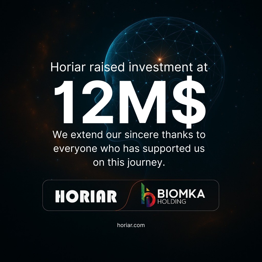 As Horiar AI, we are happy to announce that we have received an investment from Biomka Holding at a valuation of 12 million USD!

We extend our sincere thanks to everyone who has supported us on this journey.

For more information, please visit our website.