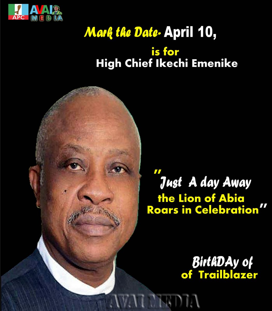 AbiaAvai's tweet photo. “All Roads Lead to April 10 — Birthday of a Trailblazer!”

Tomorrow, We Celebrate Vision, Strength, and Leadership!
Let the Count Down Begin

#AVAIMEDIA 
#IkechiEmenikeDay
#LeaderExtraordinaire
#APCLeaderAtHisBest https://t.co/G8KjJB9OgA