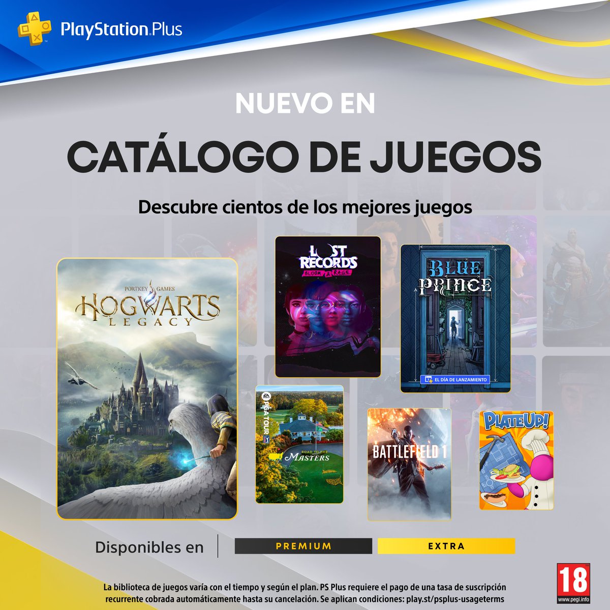 PSPlusES's tweet photo. Estos juegos se unen al catálogo de #PlayStationPlus EXTRA y PREMIUM en ABRIL:
🪄Hogwarts Legacy
🏠Blue Prince (desde 10/04)
📼Lost Records: Bloom &amp; Rage - Episodio 2
⛳EA Sports PGA Tour (desde 10/04)
🧑‍🏭Battlefield 1
🍽️PlateUp!
¡Y más! Info👉https://t.co/sugU2oIp1x https://t.co/YioOHU9oPT