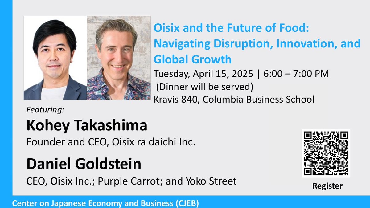 Join the Center on Japanese Economy and Business (CJEB) for the "Oisix and the Future of Food: Navigating Disruption, Innovation, and Global Growth" event on April 15. This event is a designed for those interested in #sustainable food innovation and global business strategy.