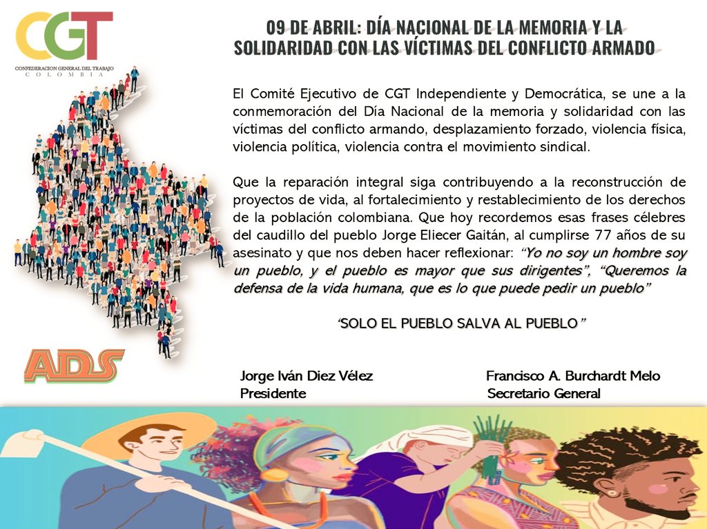 La CGT-ADS conmemora el día nacional en memoria y solidaridad con las víctimas del conflicto armado en Colombia <a href="/ADS_Americas/">ALTERNATIVA DEMOCRÁTICA SINDICAL DE LAS AMÉRICAS</a> <a href="/Adrianaveterin2/">Adriana Martinez</a> <a href="/everstrongever/">EVERSTRONG</a> <a href="/Rincon001A/">Luis Aníbal Rincón Arguello. ® 🇨🇴</a> <a href="/CIDH/">CIDH - IACHR</a> <a href="/OEA_oficial/">OEA</a> <a href="/ONU_es/">Naciones Unidas</a> <a href="/lafm/">La FM</a> <a href="/DefensoriaCol/">Defensoría del Pueblo</a> <a href="/CGTANTIOQUIA2/">@CGTANTIOQUIA</a> <a href="/FEGTRAVALLECGT/">FEGTRAVALLE CGT</a> <a href="/CGT_BtayCund/">CGT</a> <a href="/JorgeDiezCGT/">Jorge Ivan Diez Velez</a>