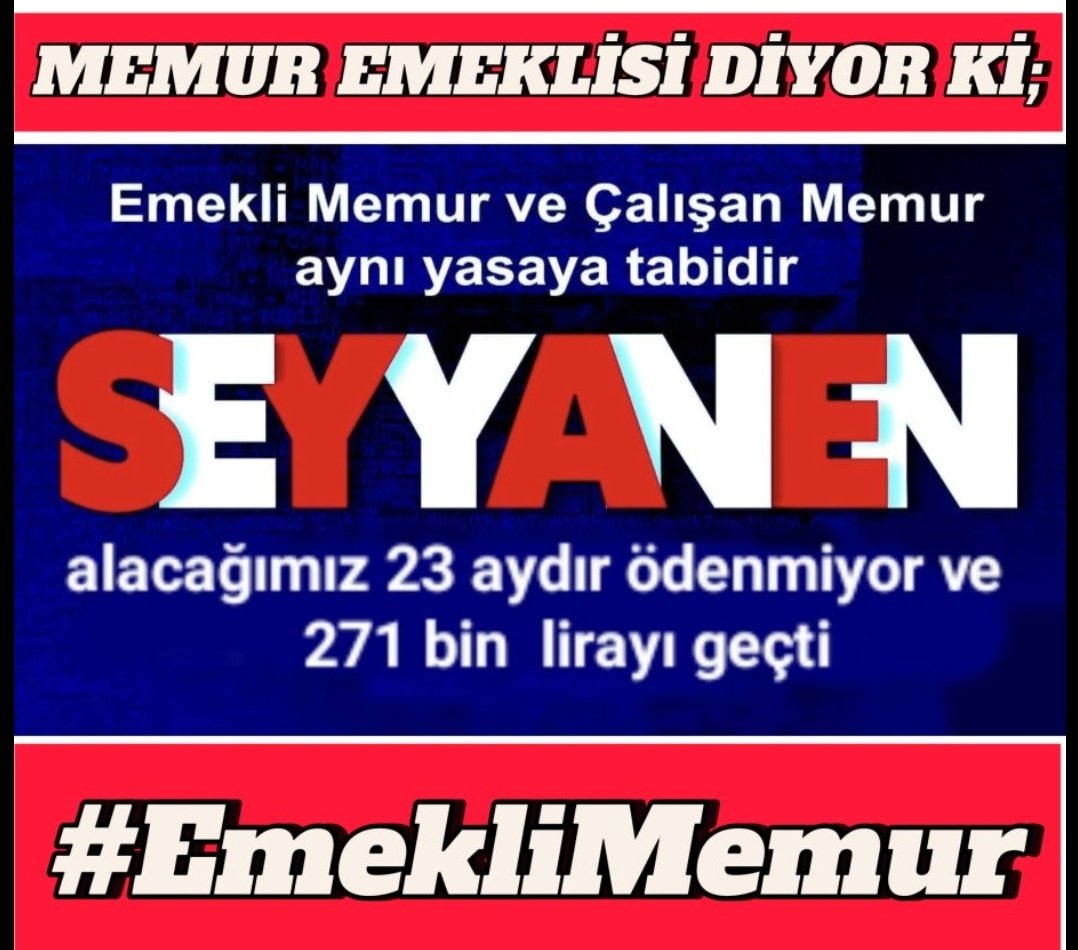 #EmekliMemur un 
🔊SEYYANEN ZAM HAKKINA EK  MADDE İLE EL KONULDU‼️
#neymiş
<a href="/RTErdogan/">Recep Tayyip Erdoğan</a> ın verdiği sözün hükmü de
<a href="/Akparti/">AK Parti</a> iktidarında 
23 aydır
#MemurEmeklisineAdalet te yokmuş‼️