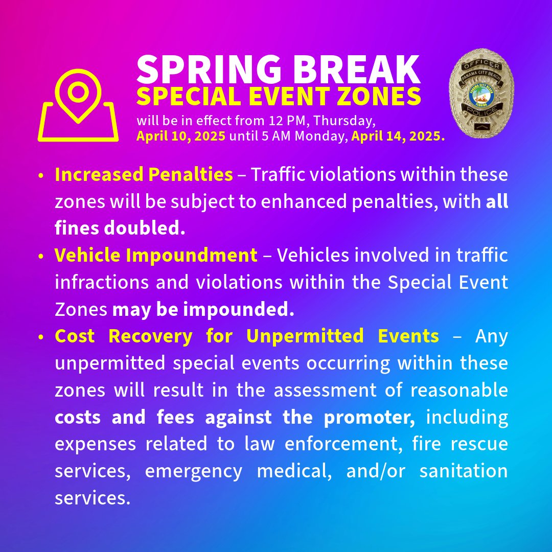 cityofpcbfl's tweet photo. A Special Event Zone will be in effect again starting 12 PM on Thurs., April 10 through 5 AM Mon., April 14. Expect increased law enforcement presence throughout the weekend, traffic fines will double in the zone, and vehicles can be impounded. Look for signs at entry points. https://t.co/gQeE2yYVg3