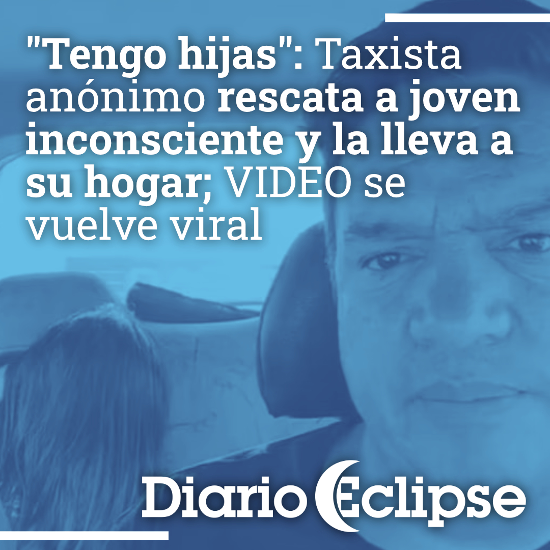 DiarioEclipse's tweet photo. "Tengo hijas" 💔: Taxista rescata a joven inconsciente y la lleva a casa; VIDEO viral

👀 Lee la nota completa aquí ⬇️
https://t.co/ToJXENDesK

#H��roesAnónimos #solidaridad #tiktokviral https://t.co/aeFmbQAlkm