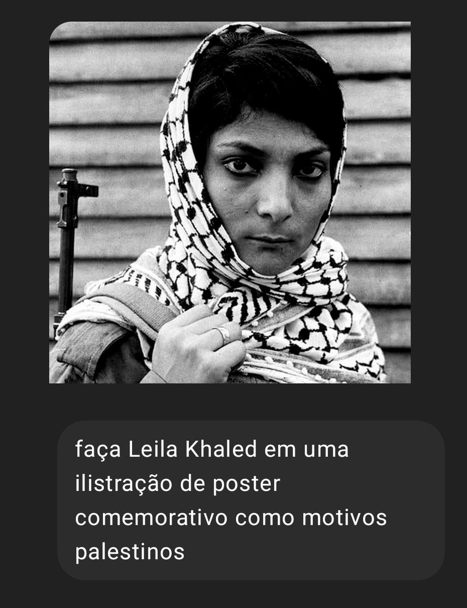 romeritopontes's tweet photo. ChatGPT: dois pesos, duas medidas.

Hoje Leila Khaled, militante histórica pela libertação da Palestina, completa 80 anos.

Pedi para o ChatGPT transformar uma foto dela em poster e recebi uma negativa. https://t.co/jXHD17jXyq