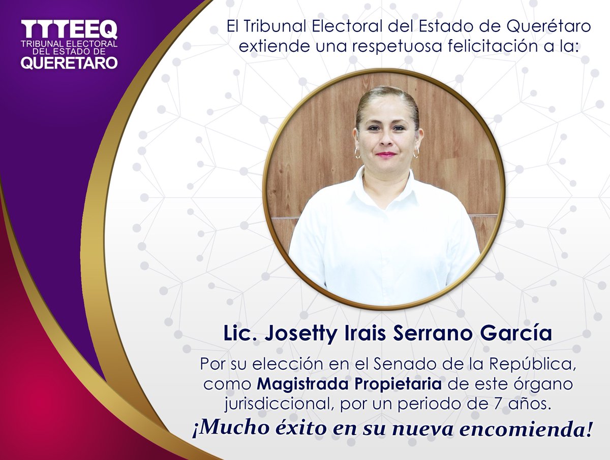 TEEQRO's tweet photo. El @TEEQRO extiende una respetuosa felicitación a la Lic. Josetty Irais Serrano García por su elección como Magistrada Propietaria de este órgano jurisdiccional. Le deseamos éxito en su encomienda en favor de la justicia electoral en Querétaro. https://t.co/WfYqhVpRSy
