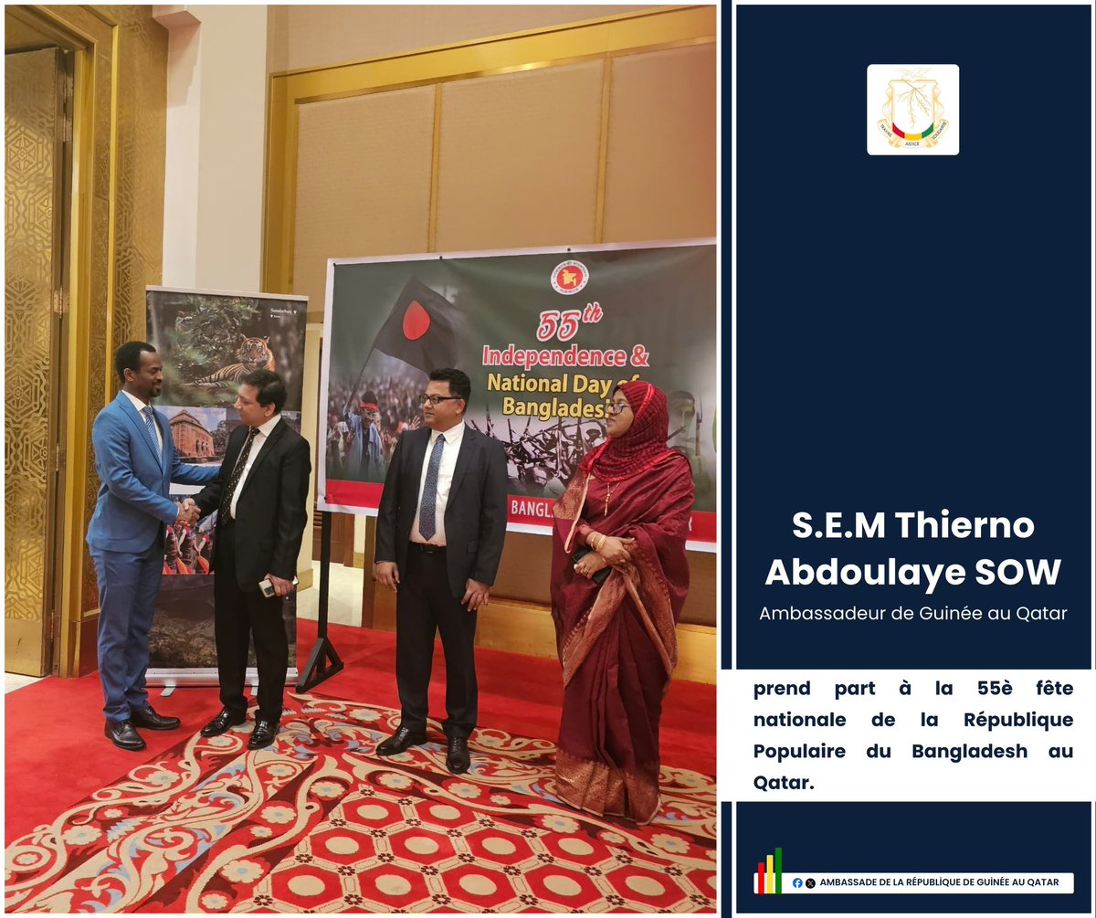 AmbaGuiDoha's tweet photo. 🇬🇳 🇧🇩 ¦¦ 𝐀𝐂𝐓𝐈𝐕𝐈𝐓𝐄́ 𝐃𝐄 𝐋’𝐀𝐌𝐁𝐀𝐒𝐒𝐀𝐃𝐄𝐔𝐑 
               𝐃𝐨𝐡𝐚, 𝐥𝐞 𝟎𝟗 𝐚𝐯𝐫𝐢𝐥 𝟐𝟎𝟐𝟓 - 

S.E.M 𝐓𝐡𝐢𝐞𝐫𝐧𝐨 𝐀𝐛𝐝𝐨𝐮𝐥𝐚𝐲𝐞 𝐒𝐎𝐖, Ambassadeur Extraordinaire et Plénipotentiaire de la République de Guinée au Qatar, a pris part à la réception organisée par S.E.M 𝐌𝐨𝐡𝐚𝐦𝐦𝐞𝐝 𝐍𝐚𝐳𝐫𝐮𝐥 𝐈𝐬𝐥𝐚𝐦, Ambassadeur de la République Populaire du Bangladesh au Qatar, à l’occasion de la célébration du 55è anniversaire de la Fête nationale de son pays, avec la présence de plusieurs personnalités et C.M.D accrédités au Qatar.

*****************************

نشاطات السفــير  
الدوحة في 9 أبريل 2025م

حضر سعادةُ السيد/ تشيرنو عبد الله صو، السفير فوق العادة والمفوض لجمهورية غينيا لدى دولة قطر، حفل الاستقبال الذي أقامته سعادة السيد/ محمد نصر الإسلام، سفير جمهورية بنغلاديش الشعبية لدى دولة قطر، بمناسبة اليوم الوطني لبلاده ال55، وذلك بحضور عدد من الشخصيات البارزة، ورؤساء البعثات الدبلوماسية ومكاتب المنظمات الدولية المعتمَدين لدى دولة قطر

.…
@Presidence_gn @GouvernementGN 
@MAEIAGE_Guinee @morissanda 
@ThiernoASOW6 
@BDEmbassyQatar 
#MAEIAGE #Diplomatie #Guinée #Qatar #AmbaGuiDoha #Bangladesh