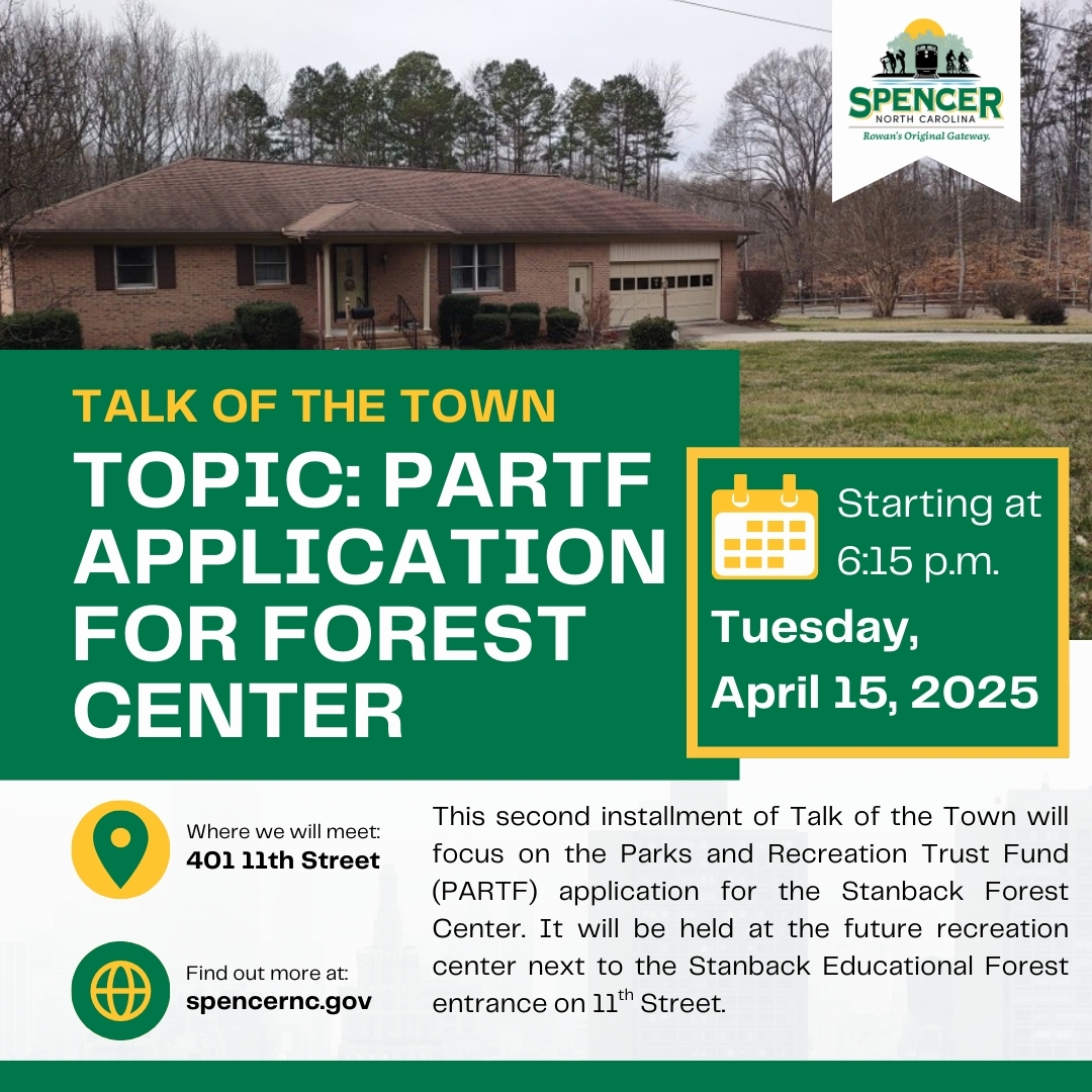 The next Talk of the Town session will take place on April 15, at 6:15 p.m. and will focus on our PARTF application to reuse a house next to Stanback Forest. If you would like to attend, please RSVP at forms.office.com/r/7cKCi0Qx04.
For more information, visit spencernc.gov/talk-of-the-to…