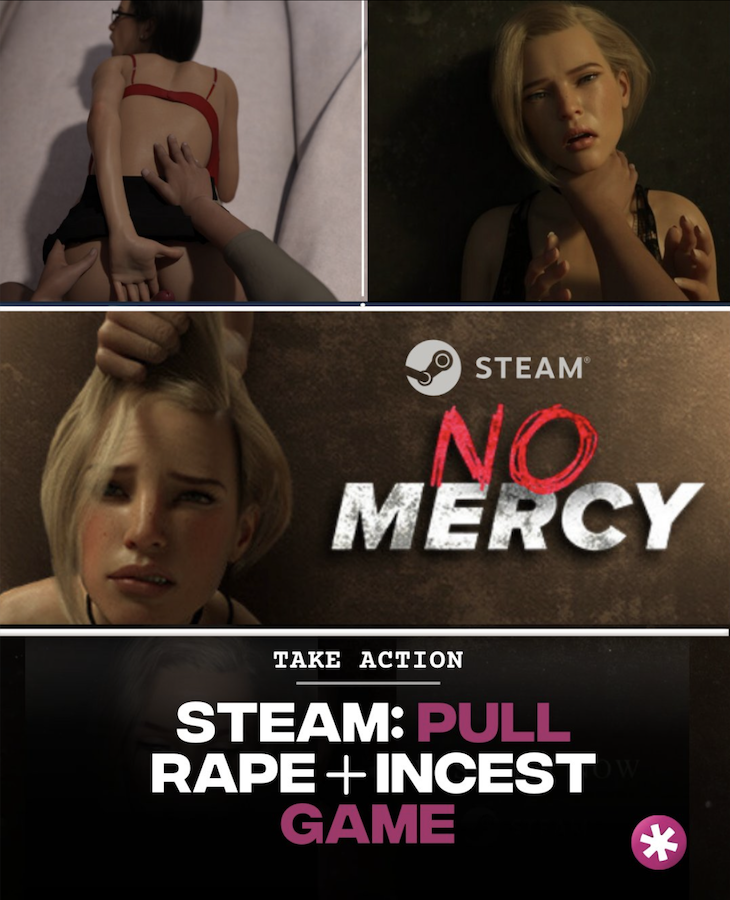 A gerber : ce nouveau jeu vidéo intitulé "No Mercy" (pas de pitié) qui a pour thème l’inceste et la domination masculine. Vous êtes le héros: un protagoniste masculin encouragé à "devenir le pire cauchemar de toutes les femmes" et "à ne jamais accepter un non comme réponse". Vous