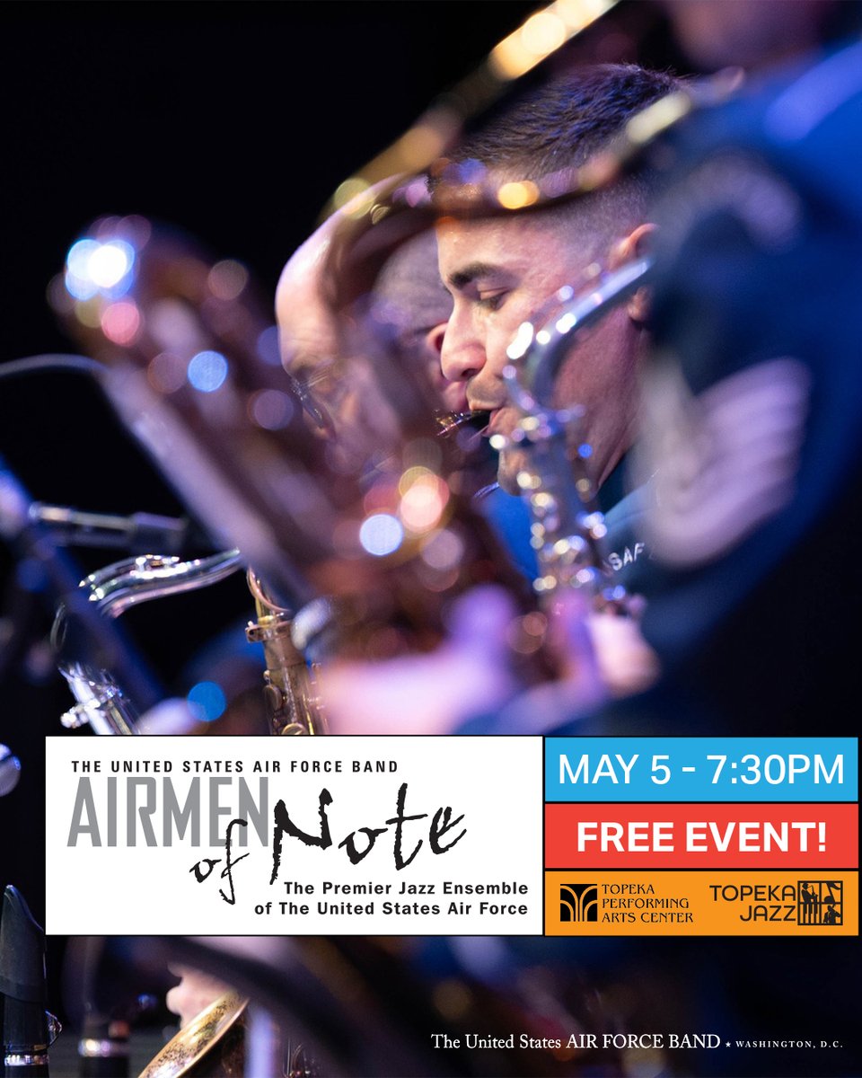 A special concert featuring the USAF Band - Airmen of Note, will be performed at TPAC on May 5th at 7:30PM.
This is a free event, but you need to register early. Follow the link: topekajazz.com/united-states-…