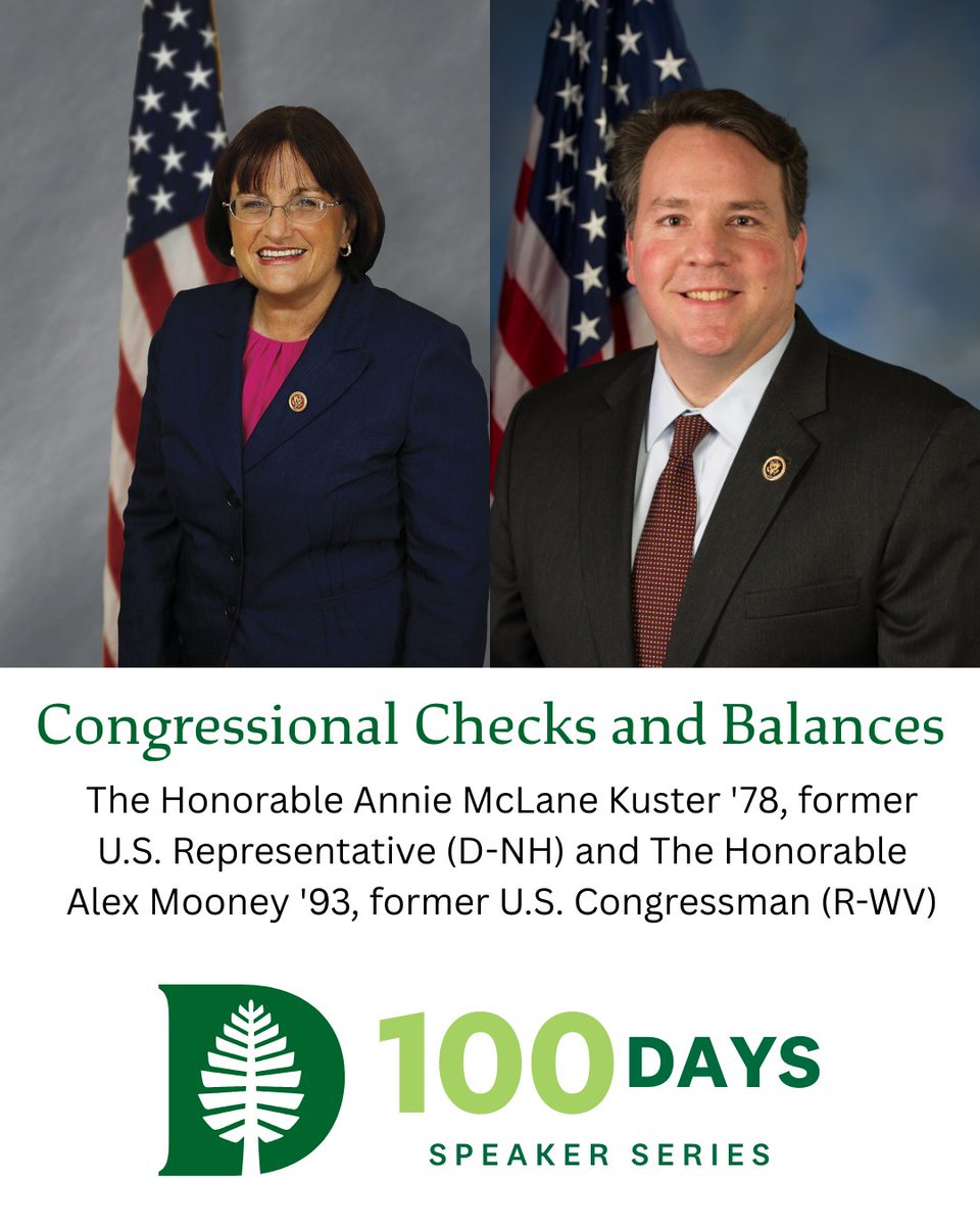 Rockefeller Center (@rockefellerctr) on Twitter photo Join us for <a href="/AnnMcLaneKuster/">Annie Kuster</a> '78, former U.S. Representative (D-NH) and <a href="/RepAlexMooney/">Rep. Alex Mooney</a> '93, former U.S. Congressman (R-WV).
4/16/2025
5 pm – 6 pm
Room 003, Rockefeller Center
Registration: dartgo.org/100DaysCongress
Livestream: dartgo.org/100DaysCongres… Join us for <a href="/AnnMcLaneKuster/">Annie Kuster</a> '78, former U.S. Representative (D-NH) and <a href="/RepAlexMooney/">Rep. Alex Mooney</a> '93, former U.S. Congressman (R-WV).
4/16/2025
5 pm – 6 pm
Room 003, Rockefeller Center
Registration: dartgo.org/100DaysCongress
Livestream: dartgo.org/100DaysCongres…