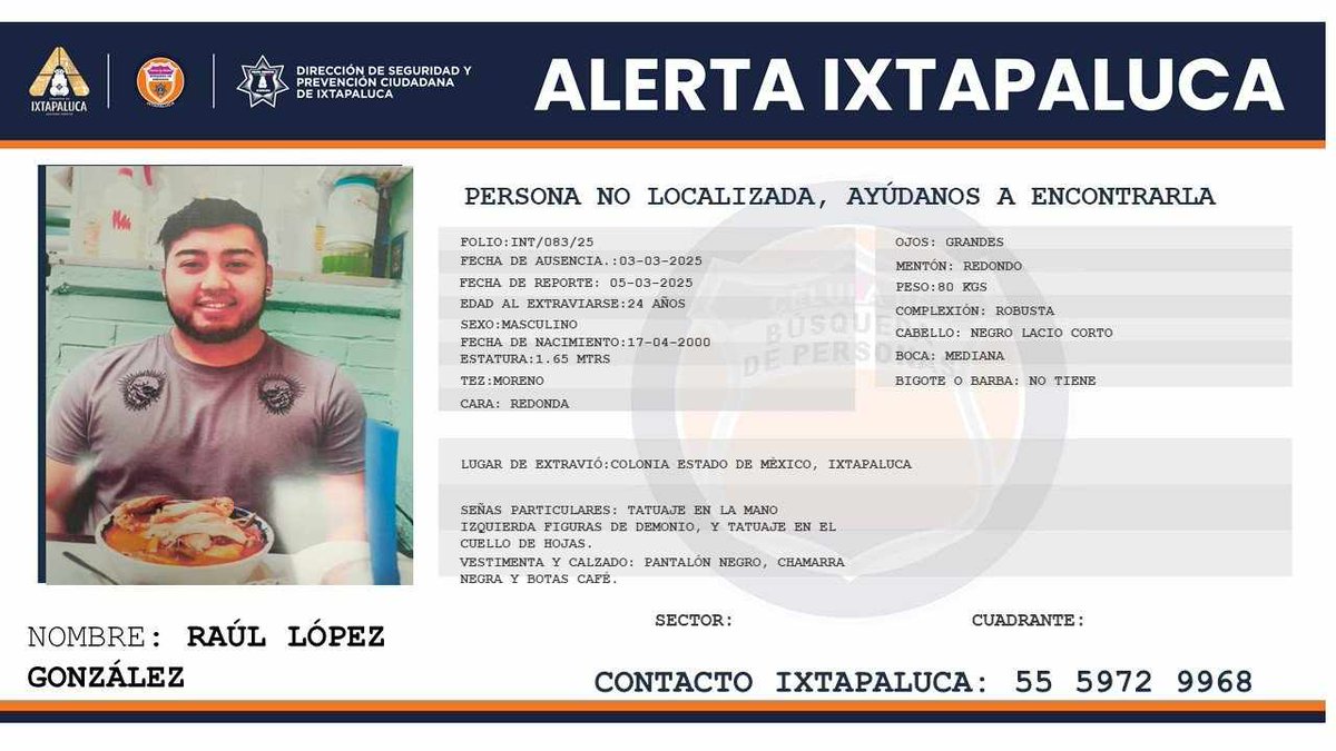 Busqueda_MX's tweet photo. Solicitamos apoyo para localizar a Raúl López González de 24 años. Fue visto por última vez en Ixtapaluca, Estado de México el 03 de marzo de 2025

Si tienes información comunícate a:

Seguridad Ciudadana Ixtapaluca: 55 5972 9968
CNB: 800 028 77 83
WhatsApp 55 1309 9024 https://t.co/kncAaVrPH3