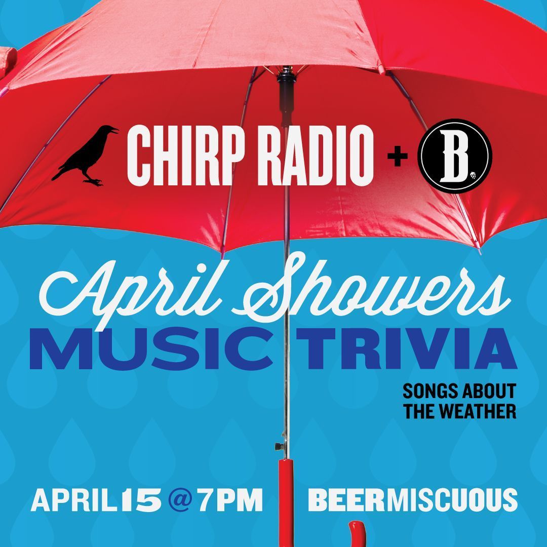 CHIRP Radio 107.1FM (@chirpradio) on Twitter photo Rain or shine, it's trivia time! The next edition of CHIRP Music Trivia celebrates April Showers and other weather-related music. Trivia kicks off at 7pm on Tuesday, 4/15 at <a href="/Beermiscuous/">Beermiscuous-Lakeview</a>, 2812 North Lincoln Ave! ☔️🎶 Rain or shine, it's trivia time! The next edition of CHIRP Music Trivia celebrates April Showers and other weather-related music. Trivia kicks off at 7pm on Tuesday, 4/15 at <a href="/Beermiscuous/">Beermiscuous-Lakeview</a>, 2812 North Lincoln Ave! ☔️🎶