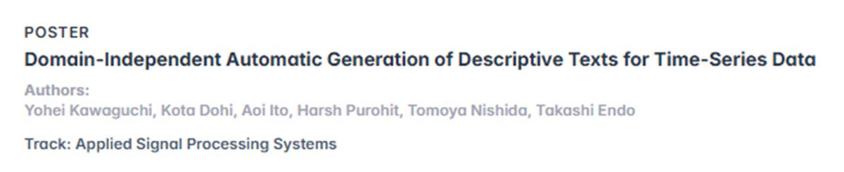 yohekawag's tweet image. 📢 #ICASSP
🗓️ Apr 10 | 🕑 2:00 pm - 3:30 pm
🎯 Poster Session: Generative AI Systems II
Our unit&apos;s Dohi-san will present:
&quot;Domain-Independent Automatic Generation of Descriptive Texts for Time-Series Data&quot;
Come join the discussion! 🚀
#HitachiGenAI