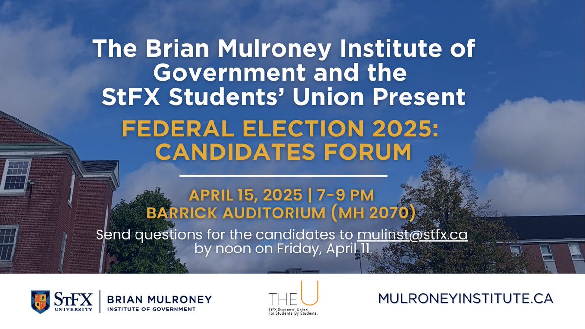 The Brian Mulroney Institute of Government (@mulroneyinst) on Twitter photo The Mulroney Institute and <a href="/TheUOfficial/">StFX Students' Union</a>
are co-hosting a forum for candidates running in the Cape Breton-Canso-Antigonish riding.
April 15 | 7-9 PM Barrick Auditorium (MH 2070)
Submit your questions to mulinst@stfx.ca by noon on April 11. The Mulroney Institute and <a href="/TheUOfficial/">StFX Students' Union</a>
are co-hosting a forum for candidates running in the Cape Breton-Canso-Antigonish riding.
April 15 | 7-9 PM Barrick Auditorium (MH 2070)
Submit your questions to mulinst@stfx.ca by noon on April 11.