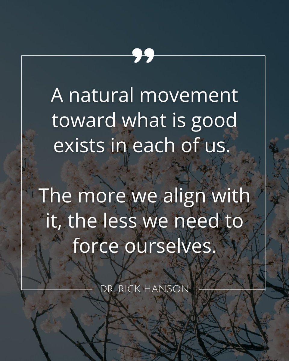 There’s something in each of us that naturally leans toward what’s good—toward growth, connection, and well-being.

The more we align with that movement, the less effort it takes. Change becomes less about pushing and more about allowing.