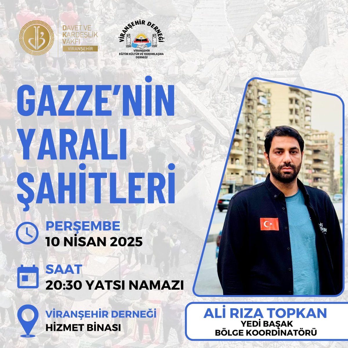 Vir_Der's tweet photo. Yedi Başak İnsanı Yardım Derneği Bölge Koordinatörü Ali Rıza TOPKAN'ın sunumunu yapacağı "GAZZE'NİN YARALI ŞAHİTLERİ"  konulu seminerimize tüm vatandaşlarımız davetlidir.

📌 Viranşehir Derneği Konferans Salonu
📅 10 Nisan 2025 Perşembe
⏰ 20:30 - Yatsı Namazı https://t.co/CejovBQ51p