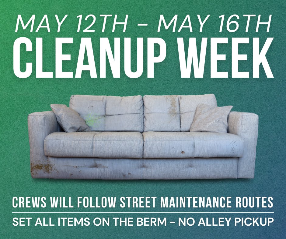 Spring Cleanup Week is May 12 - May 16. Find your pick up date on our website grandforksgov.com/cleanupweek. Crews follow the street maintenance schedule.  Place items on berm by 7:00 AM. Crews will NOT pickup in the alley.