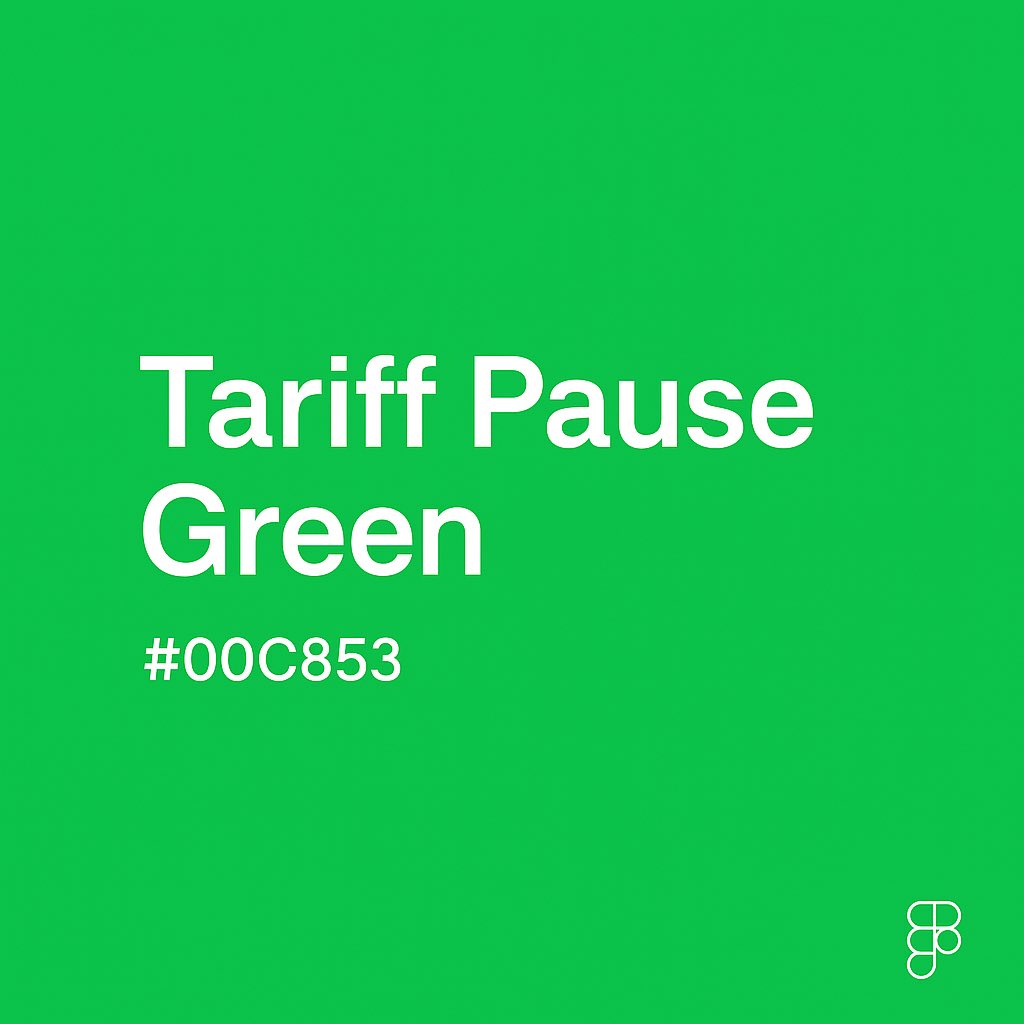 Tariff Pause Green
