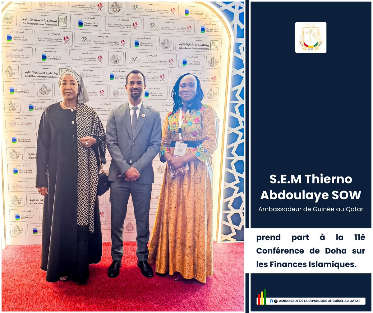 AmbaGuiDoha's tweet photo. 🇬🇳 🇶🇦 ¦¦ 𝐀𝐂𝐓𝐈𝐕𝐈𝐓𝐄́𝐒 𝐃𝐄 𝐋’𝐀𝐌𝐁𝐀𝐒𝐒𝐀𝐃𝐄𝐔𝐑 
               𝐃𝐨𝐡𝐚, 𝐥𝐞 𝟎𝟖 𝐚𝐯𝐫𝐢𝐥 𝟐𝟎𝟐𝟓 - 

S.E.M 𝐓𝐡𝐢𝐞𝐫𝐧𝐨 𝐀𝐛𝐝𝐨𝐮𝐥𝐚𝐲𝐞 𝐒𝐎𝐖, Ambassadeur Extraordinaire et Plénipotentiaire de la République de Guinée au Qatar, a pris part à la 11è Conférence de Doha sur les Finances Islamiques, sur le thème : « 𝐈𝐧𝐭𝐞́𝐠𝐫𝐚𝐭𝐢𝐨𝐧 𝐝𝐞 𝐥𝐚 𝐛𝐥𝐨𝐜𝐤𝐜𝐡𝐚𝐢𝐧, 𝐝𝐞 𝐥’𝐢𝐧𝐭𝐞𝐥𝐥𝐢𝐠𝐞𝐧𝐜𝐞 𝐚𝐫𝐭𝐢𝐟𝐢𝐜𝐢𝐞𝐥𝐥𝐞 𝐞𝐭 𝐥’𝐚𝐯𝐞𝐧𝐢𝐫 𝐝𝐞 𝐥𝐚 𝐟𝐢𝐧𝐚𝐧𝐜𝐞 𝐢𝐬𝐥𝐚𝐦𝐢𝐪𝐮𝐞 ». Ladite conférence, placée sous le patronage du Ministère du Commerce et de l’Industrie de l’État du Qatar, a connu la présence de plusieurs personnalités et C.M.D accrédités au Qatar.

*****************************

نشاطات السفــير  
الدوحة في 8 أبريل 2025م

حضر سعادةُ السيد/ تشيرنو عبدالله صو، السفير فوق العادة والمفوض لجمهورية غينيا لدى دولة قطر، مؤتمر الدوحة ال11 للمال الإسلامي بعنوان "تكامل البلوك تشين والذكاء الاصطناعي ومستقبل التمويل الإسلامي"، تحت رعاية وزارة التجارة والصناعة القطرية، وذلك بحضور عدد من الشخصيات البارزة، ورؤساء البعثات الدبلوماسية ومكاتب المنظمات الدولية المعتمدين لدى دولة قطر. 

….
@Presidence_gn @GouvernementGN 
@MAEIAGE_Guinee @morissanda 
@ThiernoASOW6 
@MofaQatar_AR @MofaQatar_FR 
#MAEIAGE #Diplomatie #AmbaGuiDoha #Guinée #Qatar