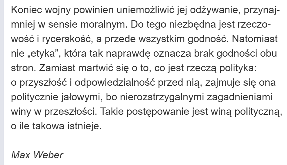 JanSadkiewicz's tweet photo. „Koniec wojny powinien uniemożliwić jej odżywanie, przynajmniej w sensie moralnym…” ~ Max Weber https://t.co/4mCY44CUAg
