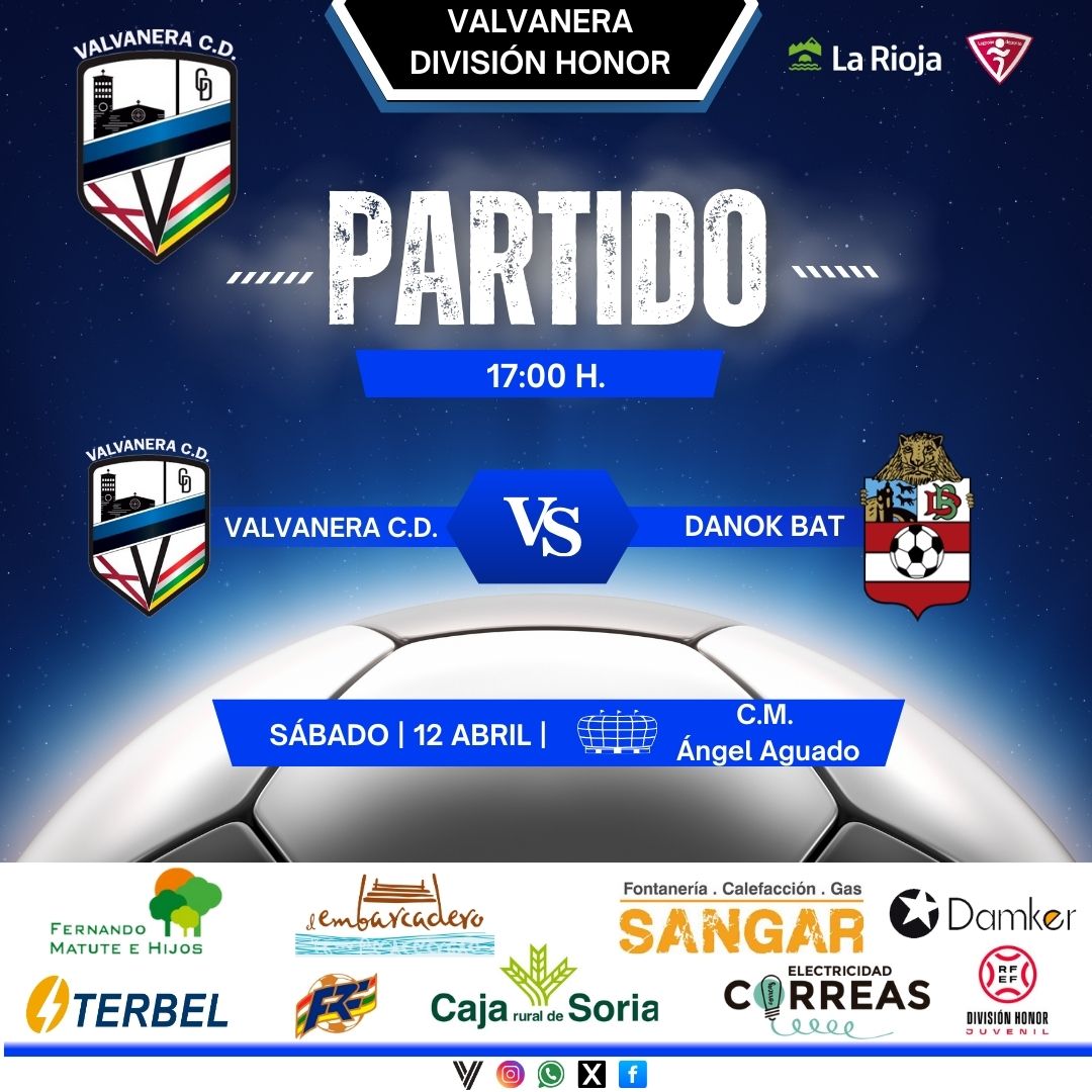 Juvenil división honor | Liga ⚽
🆚 <a href="/DanokBatClub/">Danok Bat</a>

🏡 C.M. Ángel Aguado 
🗓️ Sábado 12 de abril
🕰️ 17:00

Vamos <a href="/Valvatwitt/">Valvanera Club Deportivo</a>  💙🖤🤍

#Larioja #Liga #Futbol #Juvenil #JDH
 #FutbolRiojano #valvanera