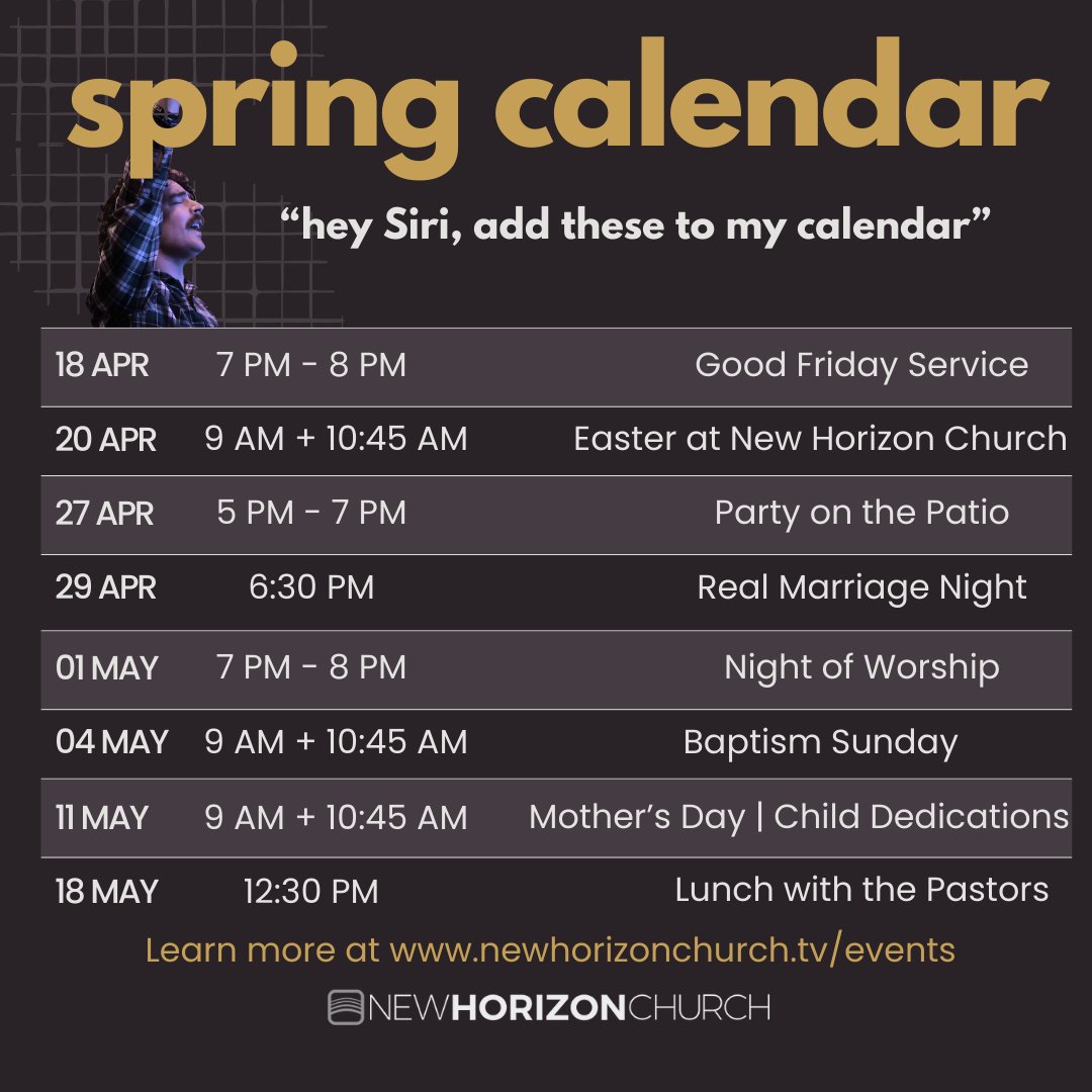 Get those calendars out. We aren't playing around! Save these dates, be sure to rsvp for Real Marriage Night + Lunch with the Pastors, join us for a ton of great opportunities to grow, fellowship, and celebrate our great God!

Stay up to date: newhorizonchurch.tv/events