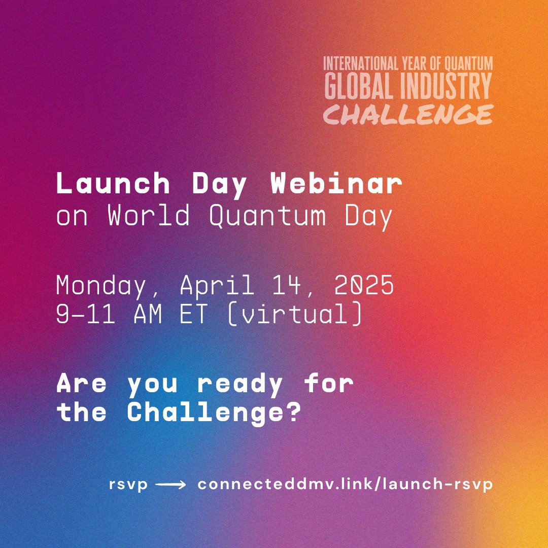 ConnectedDMV's tweet image. The Global Industry Challenge kicks off April 14, 2025 (9-11AM ET) with a Launch Day Webinar on #WorldQuantumDay.
Hear about the Challenge use cases, timeline, and key partners leading the charge.
🚀 RSVP now: connecteddmv.link/launch-rsvp
#IYQ2025 #GlobalIndustryChallenge