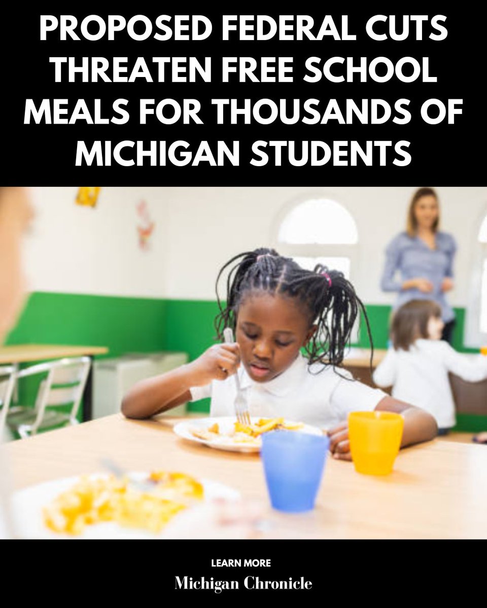 🚨 Free School Meals at Risk for Michigan Kids 🍎🥪

Over 500,000 Michigan students could lose access to free school meals under proposed federal cuts to the Community Eligibility Provision (CEP).

michiganchronicle.com/proposed-feder…