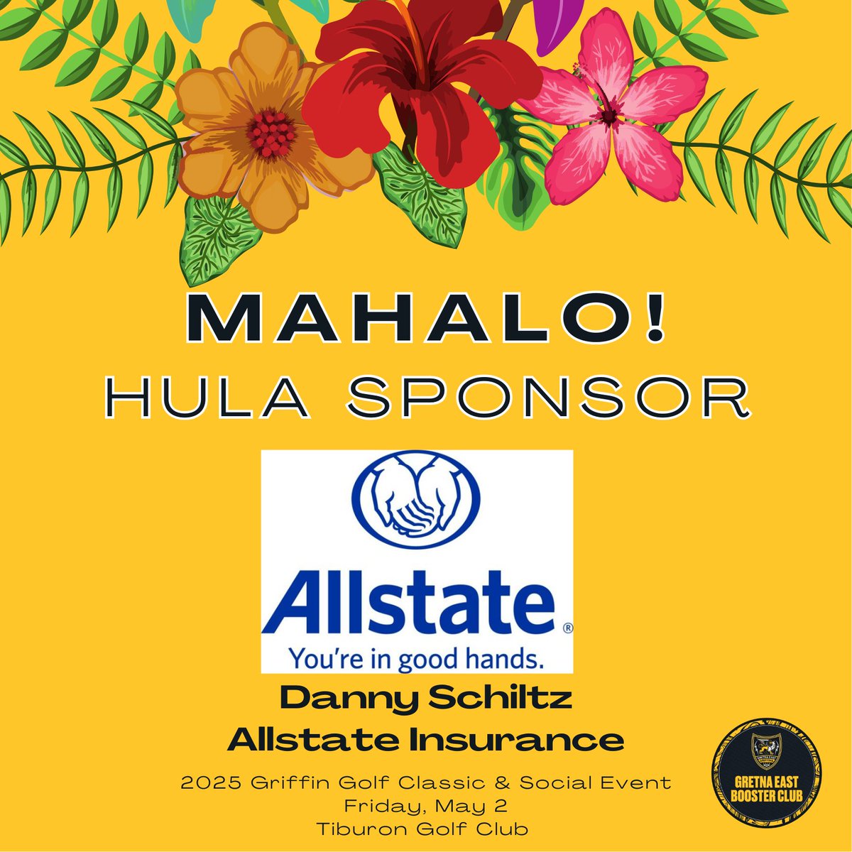 A big Mahalo to our 2nd Annual Griffin Classic &amp; Social Event Hula Sponsor, Danny Schiltz Allstate Insurance! 💐⛳
