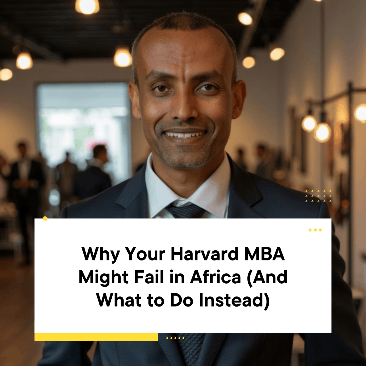 Why Your Harvard MBA Might Fail in Africa (And What to Do Instead)

When members of the African diaspora return home to invest, we often arrive with ambition, capital, and good intentions—but also with the wrong mindset.

We come to teach, not to learn.

We think, “I’ve got the