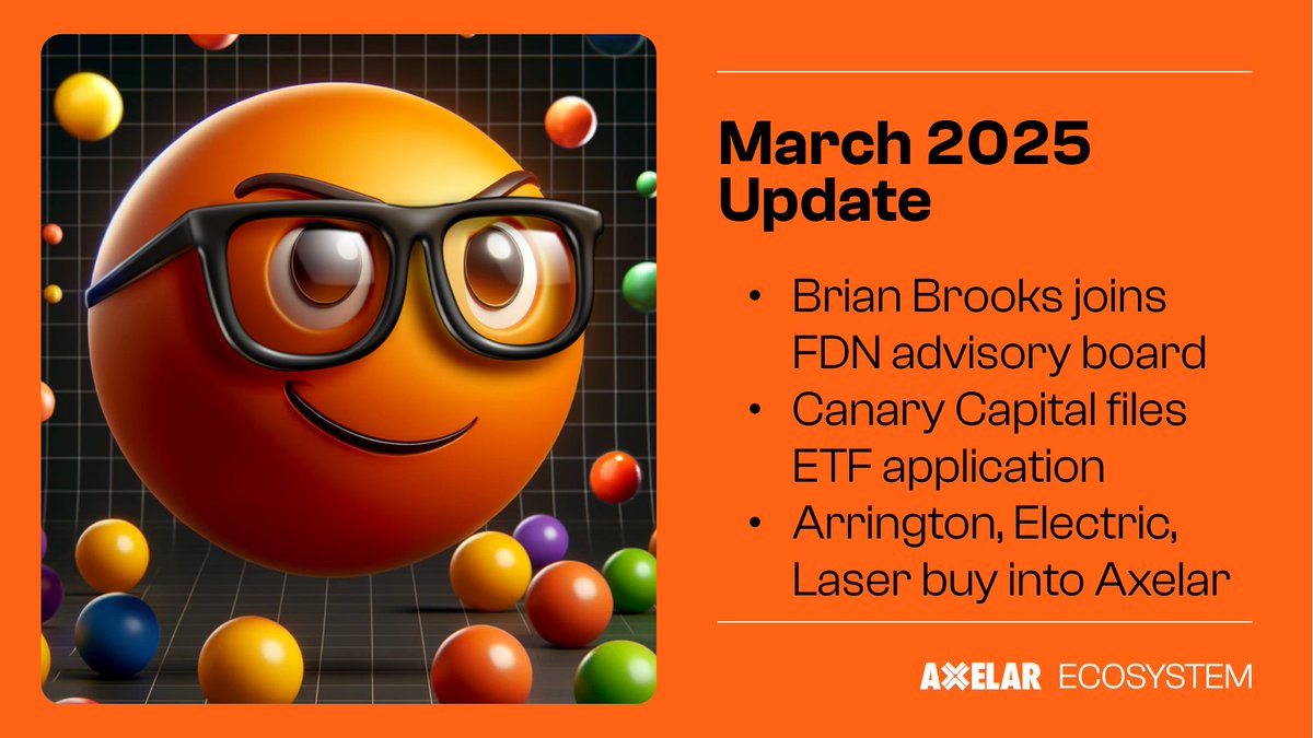 Axl_Ecosystem's tweet photo. Axelar in March:

🟠 @BrianBrooksUS joins as advisor
🟠 $30M in new investment from top funds
🟠 ETF filed to track AXL
🟠 XRPL EVM testnet goes live
🟠 3M transactions, $11B total volume
🟠 More integrations and partnerships

Scroll to end for deep knowledge 🧠 👇 https://t.co/M3C0VSZaxz