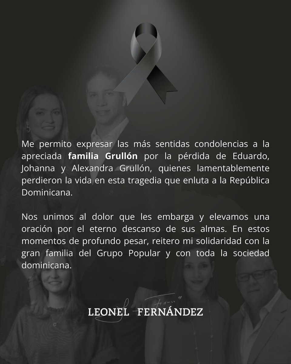 LeonelFernandez's tweet image. Me permito expresar las más sentidas condolencias a la apreciada familia Grullón por la pérdida de Eduardo, Johanna y Alexandra Grullón, quienes lamentablemente perdieron la vida en esta tragedia que enluta a la República Dominicana.