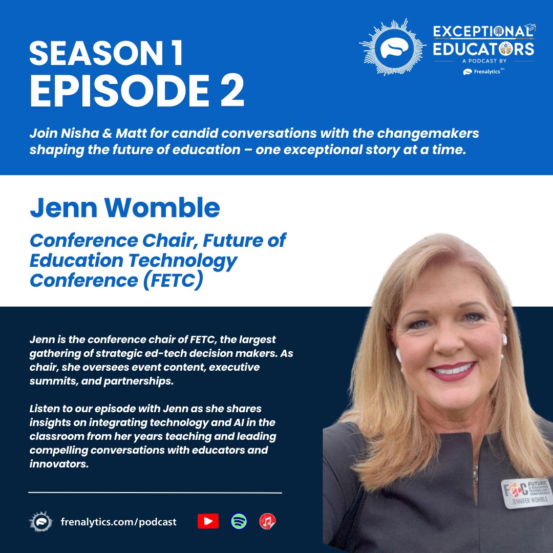 Our second episode of the Exceptional Educators Podcast is here! 🎙️🧑‍🏫

Join us for a thought-provoking conversation with Jennifer Womble, Conference Chair of the Future of Education Technology Conference (FETC), as co-hosts Nisha and Matt explore future of EdTech and AI in the