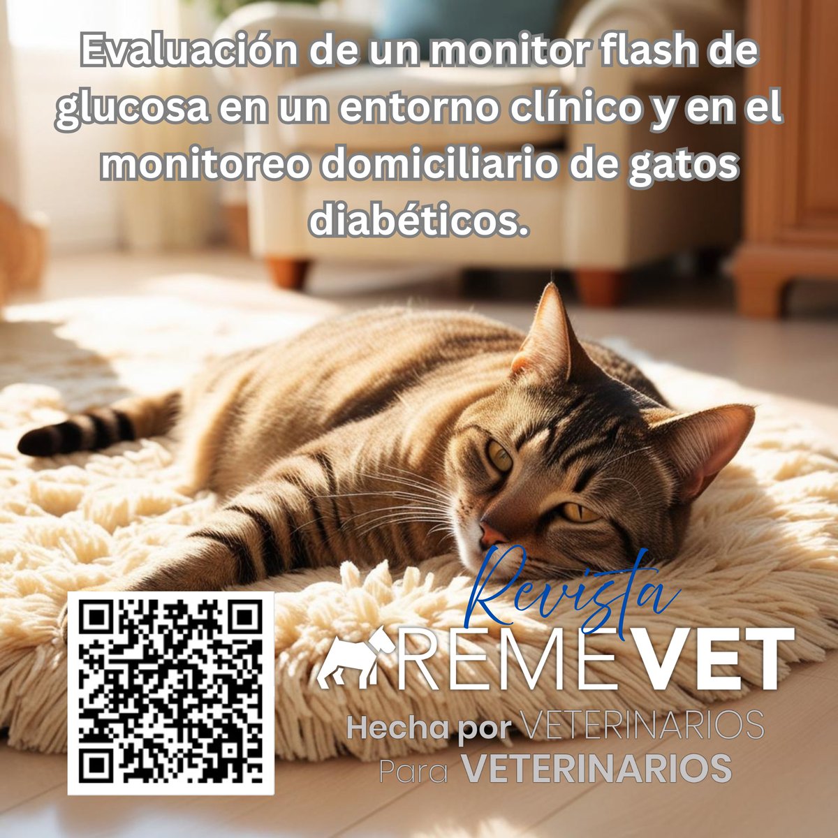 Evaluación de un monitor flash de glucosa en un entorno clínico y en el monitoreo domiciliario de #gatos diabéticos.

Léelo de manera gratuita dando clic en:  online.fliphtml5.com/nxmz/tkak/

ＲＥＶＩＳＴＡ ＲＥＭＥＶＥＴ
HECHA POR #𝗩𝗘𝗧𝗘𝗥𝗜𝗡𝗔𝗥𝗜𝗢𝗦
PARA 𝗩𝗘𝗧𝗘𝗥𝗜𝗡𝗔𝗥𝗜𝗢𝗦