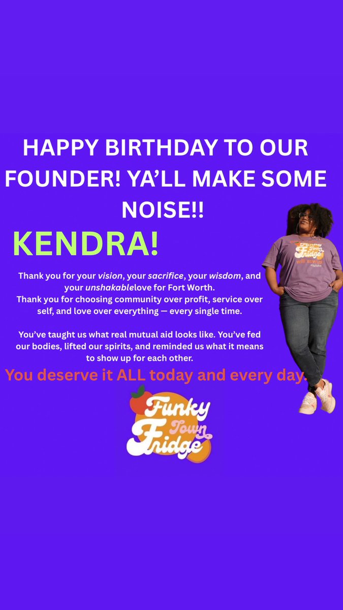 Let’s flood our founder with the same kind of love she gives this city 24/8!
If you’ve ever grabbed a meal, been inspired, or felt seen because of FunkyTownFridge —
Show Kendra some birthday love if you got it

Cash App: $TheeCocoaButterQueen 
Venmo: @CocoaButterQueen