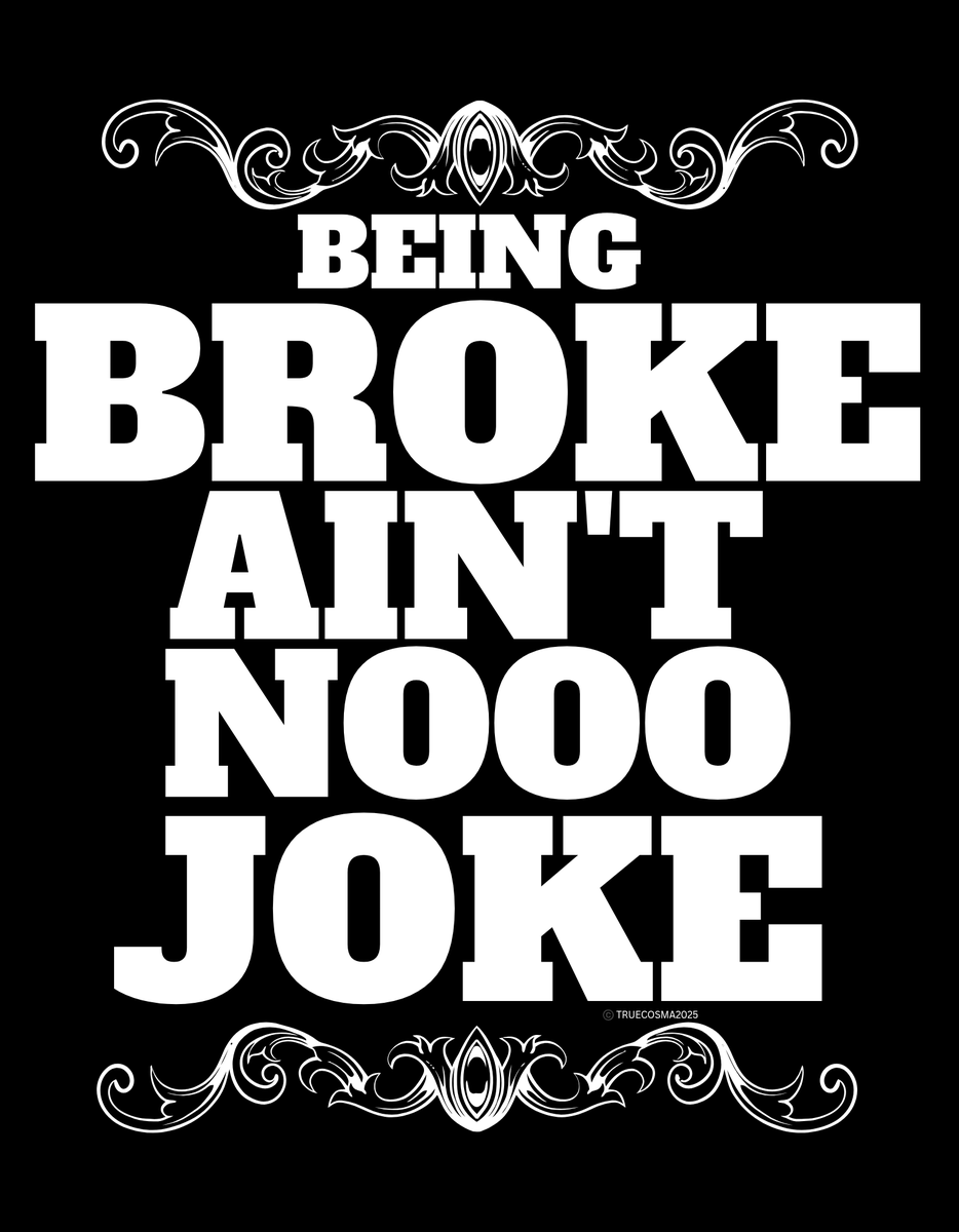 Truecosma's tweet photo. Being Broke Ain't No Joke Tshirt tshirt #fashion #tshirts #tshirtdesign #clothing #style #streetwear #shirt #apparel #design #tshirtprinting #clothes #onlineshopping #mensfashion #shopping #unisex #womenfashion https://t.co/BmM0e5UL4R