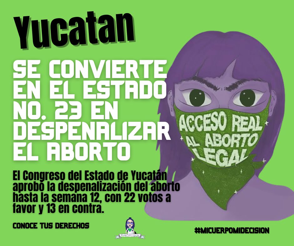 💚✨ES LEY EN YUCATÁN Y CADA VEZ FALTA MENOS PARA QUE LO SEA EN TODO MÉXICO. 💚✨✊🏽✊🏽✊🏽