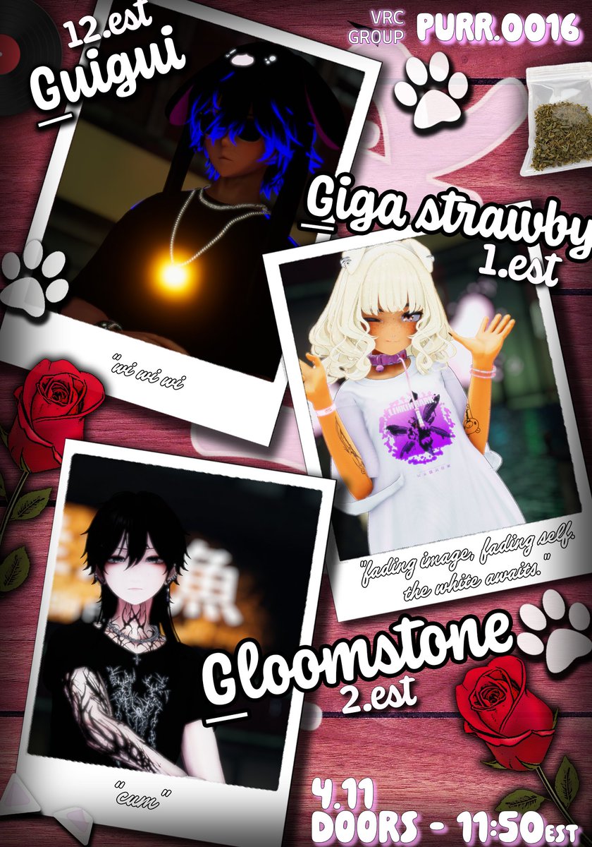 Khlo (@khlokatt) on Twitter photo PURR 🌸
This Friday!
4.11
Doors 11:50 EST 🎉
<a href="/FunkyDJGuiGui/">GuiGui</a>
<a href="/GIGA_strawbewwy/">GIGA STRAWBY! (ꈍ⌓ꈍ✿)</a>
<a href="/sadakossenpai/">GLOOMSTONE</a>
JOIN THE GROUP
vrc.group/PURR.0016 PURR 🌸
This Friday!
4.11
Doors 11:50 EST 🎉
<a href="/FunkyDJGuiGui/">GuiGui</a>
<a href="/GIGA_strawbewwy/">GIGA STRAWBY! (ꈍ⌓ꈍ✿)</a>
<a href="/sadakossenpai/">GLOOMSTONE</a>
JOIN THE GROUP
vrc.group/PURR.0016