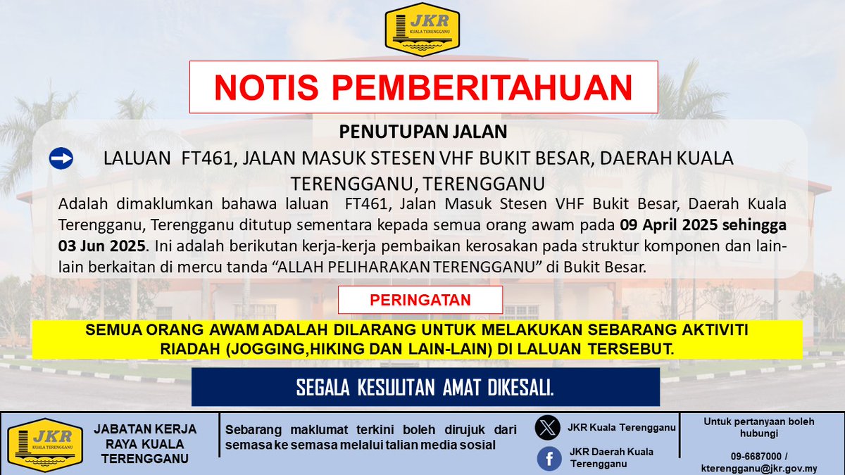 NOTIS PEMBERITAHUAN
PENUTUPAN JALAN LALUAN FT461,JALAN MASUK STESEN VHF BUKIT BESAR,DAERAH KUALA TERENGGANU,TERENGGANU.
<a href="/IPJKR_Official/">JKR Malaysia Rasmi</a> 
<a href="/JKRTerengganu/">JKR Terengganu</a> 
<a href="/HasliJKR/">Hasli Ibrahim (Ir. Dr.)</a> 
<a href="/asharimuda/">ashari</a>
