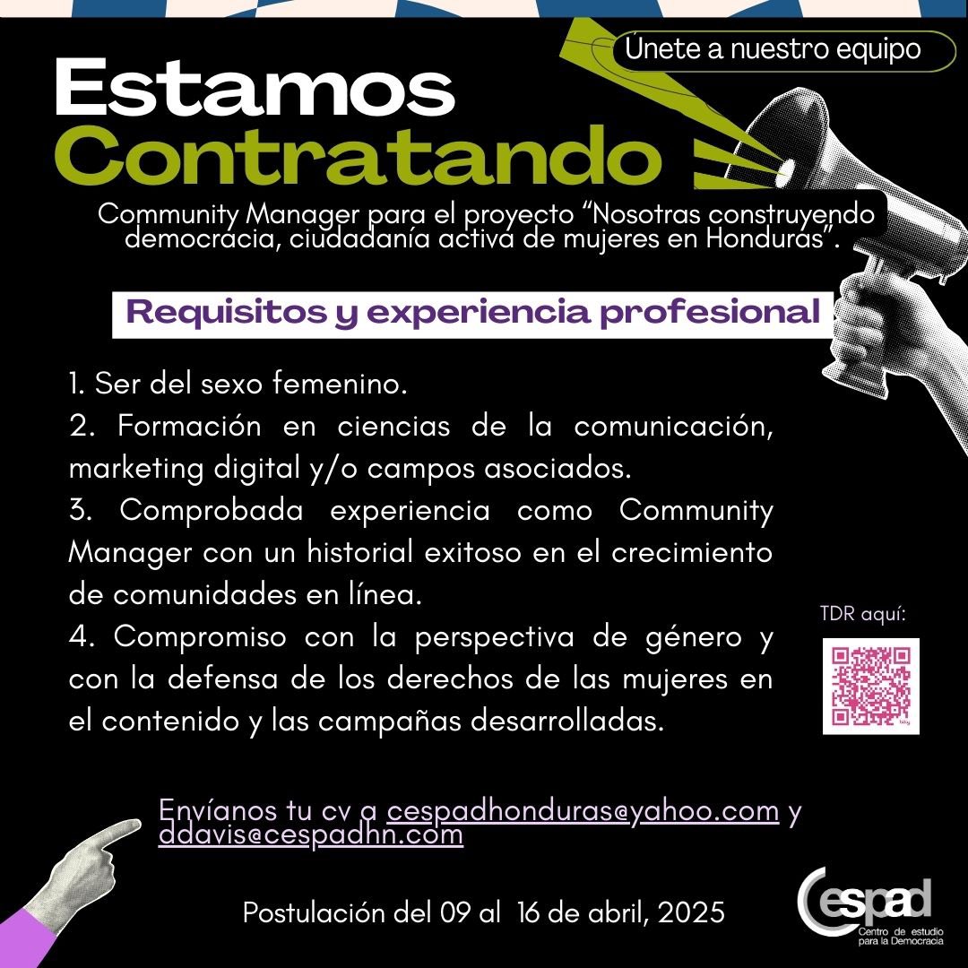 CESPAD_HONDURAS's tweet photo. 🔍Buscamos  Community Manager para el proyecto “Nosotras construyendo democracia, ciudadanía activa de mujeres en Honduras”.

➡️Envíanos tu hoja de vida a cespadhonduras@yahoo.com y ddavis@cespadhn.com

Tdr aquí: https://t.co/Ht6BJrH0yD

📢Cierre de postulación:16 de abril 
📍Aplicación para Tegucigalpa, Honduras