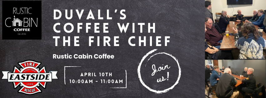 Coffee with the Chief is tomorrow in Duvall- see you then!