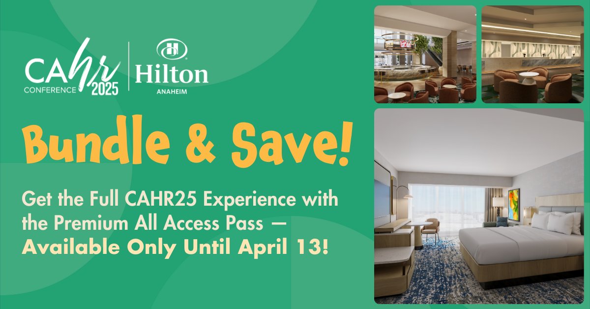 Planning to attend #CAHR25? The best way to do it is with the Premium All Access Pass — and it’s only available through 4/13! Prefer to book your hotel separately?  You can still reserve your stay at the Hilton Anaheim for $229/night through 4/13! 🔗 cahrconference.org