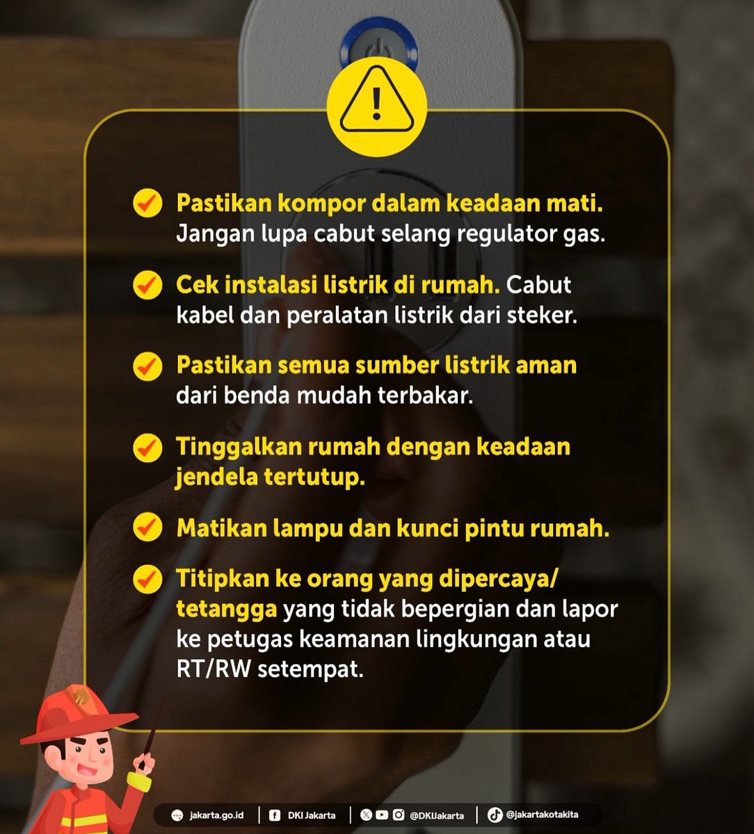 Waktu mudik kemarin mungkin kita super teliti—matikan kompor, cabut colokan, pastikan rumah aman. 
Tapi… gimana kalau cuma pergi sebentar? Ke pasar, antar anak sekolah, atau sekadar ke warung. 
Kebiasaan apa sih yang selalu Anda cek sebelum meninggalkan rumah?