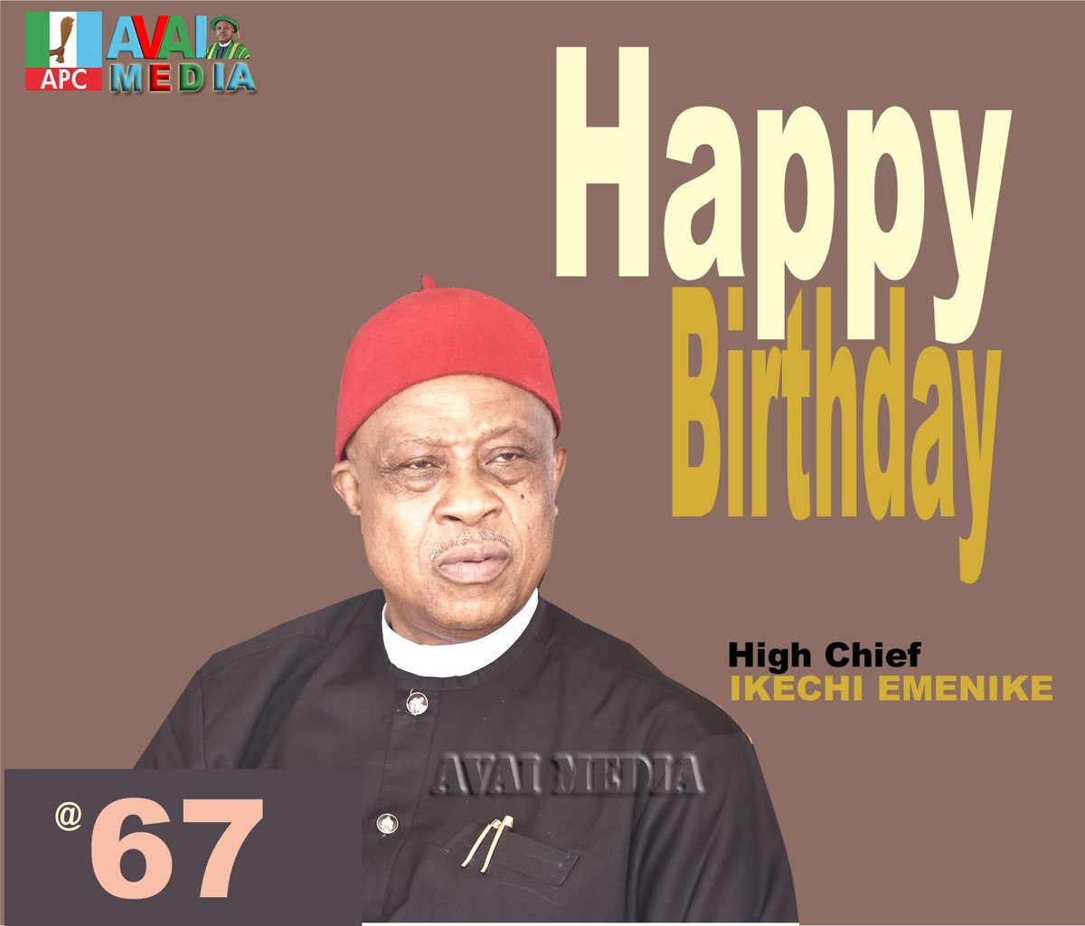 AbiaAvai's tweet photo. The Man, The Mission, The Movement: Celebrating High Chief Ikechi Emenike @67
His Journey is Our Inspiration—Today, We Celebrate a Statesman and Strategist.
—By Ifedi Okeke, AVAI Media
Today, April 10th, we do not just mark the birthday of a man—we celebrate the https://t.co/Es6YpOBEaG